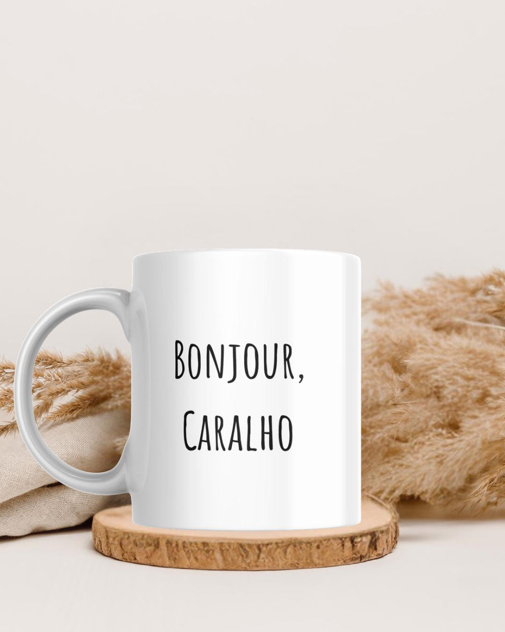 Bonjour Caralho Mug | Funny Offensive Mug